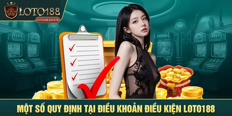 Điều Kiện Và Điều Khoản - Cập Nhật Năm 2025 Từ Loto188 2 Cập nhật điều kiện và điều khoản của Loto188